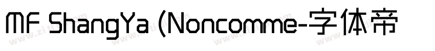 MF ShangYa (Noncomme字体转换
